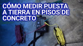 ¿Cómo medir puesta a tierra en piso de concreto?