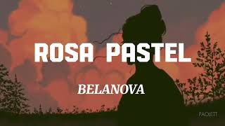 Rosa Pastel - Belanova (letra)