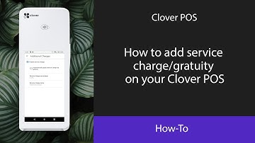 How to add service charge/gratuity on your Clover POS