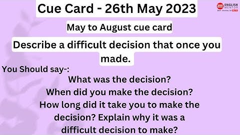 Describe a difficult decision that you once made