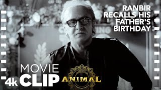 Animal Scene #1: Ranbir Recalls His Father's Birthday | Ranbir K, Anil K, Sandeep V, Bhushan K