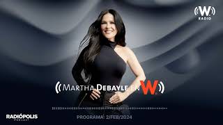 Martha Debayle  Las COSAS que te hacen ser INFELIZ | W Radio