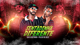 SENTADINHA DIFERENTE (Remix Brega Funk) - MC SW, PALOK NO BEAT