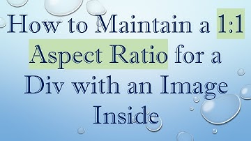 How to Maintain a 1:1 Aspect Ratio for a Div with an Image Inside