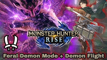 Monster Hunter Rise : What is Feral Demon Mode & Demon Flight? will make your hunt easier and FUN!
