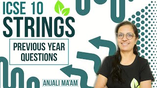STRING HANDLING | PREVIOUS YEAR QUESTIONS | 2012-2019 | ICSE 10 | Anjali Ma'am
