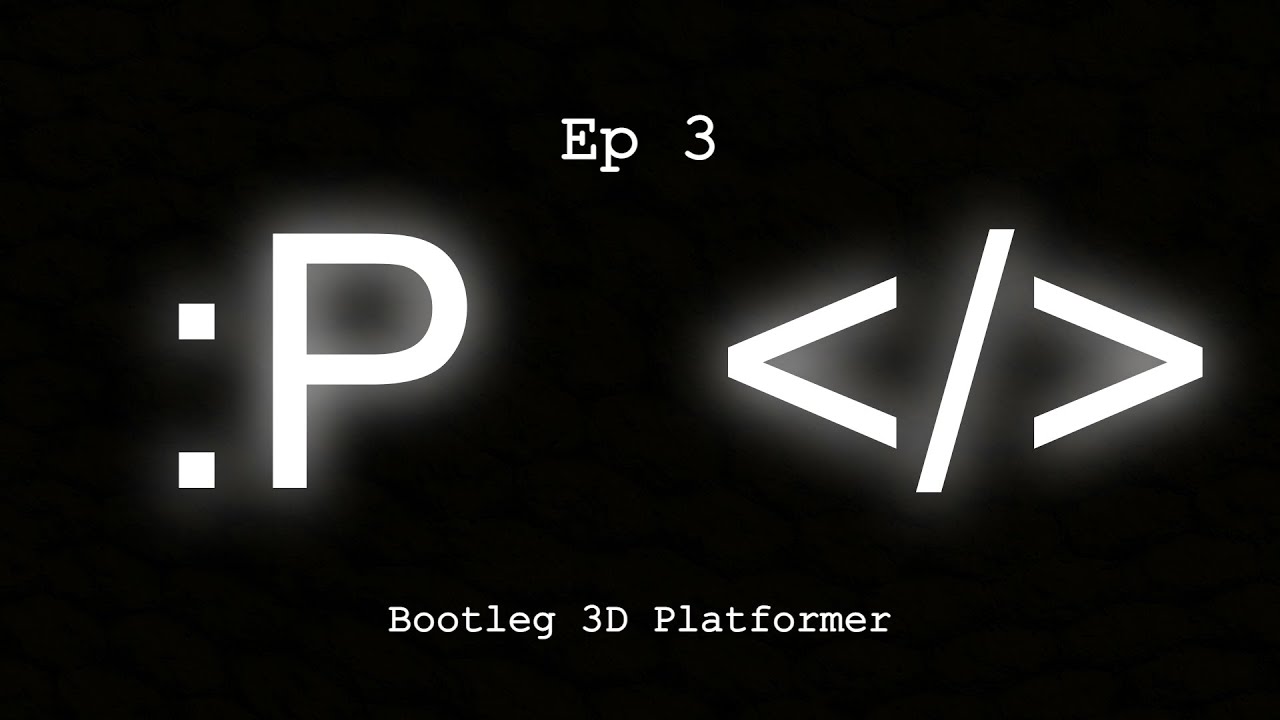 An Amateur Tries Game Development Ep 3 Bootleg 3d Platformer Youtube
