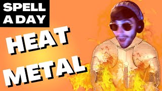 HEAT METAL | Destroy Anything In Plate Armor! - Spell A Day D&D 5E +1