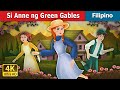 Si anne ng green gables  anne of the green gables in filipino  filipinofairytales