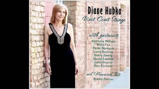 Diane Hubka -  Someone Else Is Steppin' In