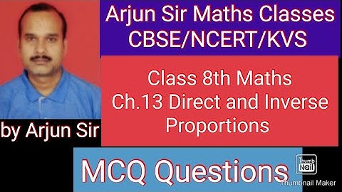 Class 8th Maths/Chapter 13/Direct and Inverse Proportions/MCQ Questions/CBSE/NCERT/KVS/by Arjun Sir