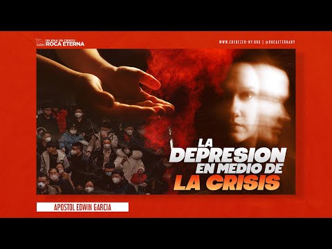 La Depresion En Medio De La Crisis (Apostol Edwin Garcia - Domingo 05/03/20)