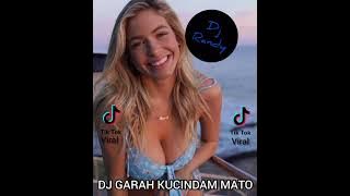 DJ GARAH KUCINDAM MATO.. BY DJ Randy.. TERBARU 2022