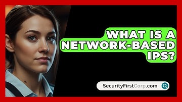 What Is A Network-Based IPS? - SecurityFirstCorp.com