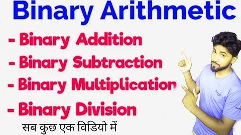 Binary Airthmatic | Binary Addition |  Subtraction | Multiplication | Division | In Hindi | Binary
