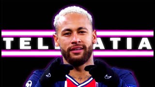 Neymar Jr 2021 ● Telepatía - Kali Uchis