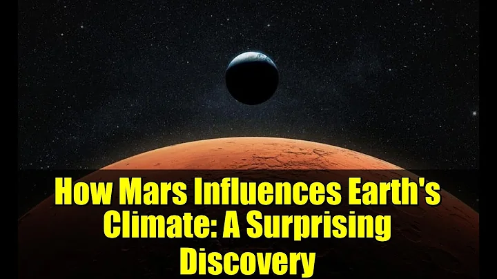 How Mars Influences Earth's Climate: A Surprising Discovery
