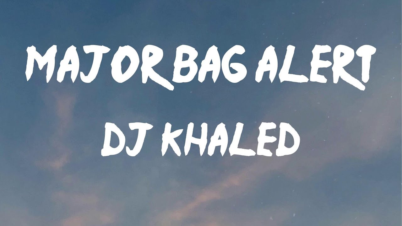 DJ Khaled Major Bag Alert (feat. Migos) (Lyrics) Bag alert, major