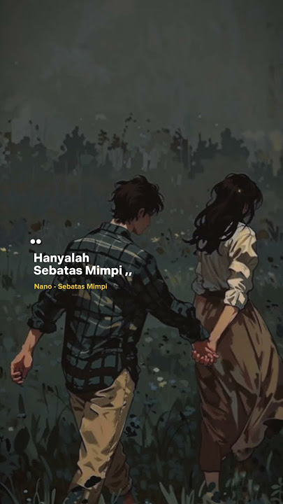 Nano-Sebatas Mimpi #nano #sadvibes #liriklagu #lagulama #lagu2000an #storywa #reels #storywa30detik