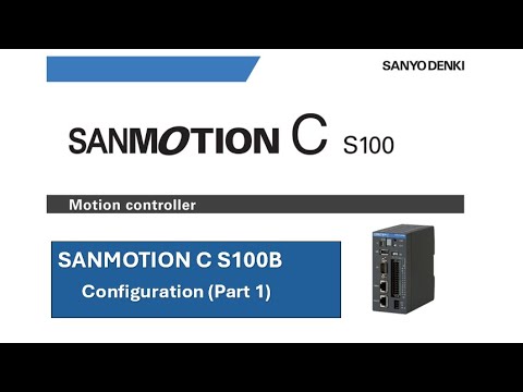 SANMOTION C S100-B Configuration (Part 1)