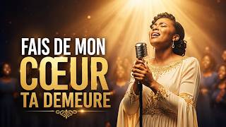 FAIS DE MON CŒUR TA DEMEURE 🙏  Adoration profonde et reconnaissance à Dieu