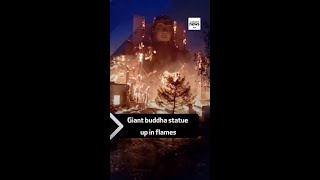 Giant buddha statue in northwest China goes up in flames