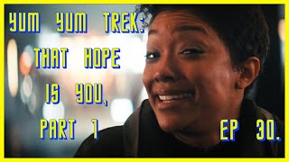 Yum Yum Trek: That Hope is You, Part One