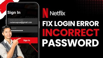 How to Fix Netflix Login Error (Incorrect Password) !
