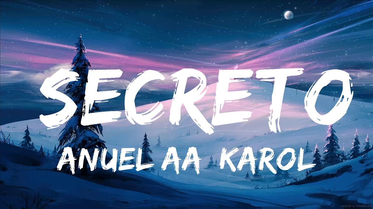 Anuel AA, Karol G - Secreto (Letra / Lyrics) | Best Songs - YouTube