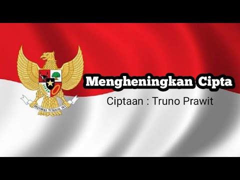 Mengheningkan Cipta Ciptaan Truno Prawit | Lagu Wajib Nasional (With Lirik)