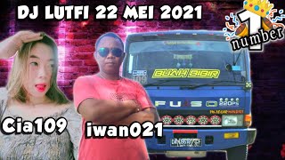 DJ LUTFI TERBARU 22 MEI 2021 SESSION 1