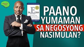 Paano Yumaman Sa Negosyo Ngayong 2022 (The EMyth Revisited Tagalog Book Summary)