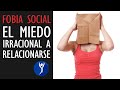 La FOBIA SOCIAL, el miedo al fracaso en nuestras relaciones sociales