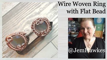 Use a flat bead to make a wire woven ring FULL TUTORIAL by Jem Hawkes