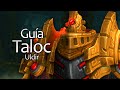 Guia: TALOC - normal, heroico y mtico - ULDIR