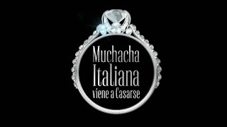 Muchacha Italiana Viene A Casarse | Entrada 4