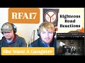 RFA17 - She Want A Gangster [Righteous Road Reactions]