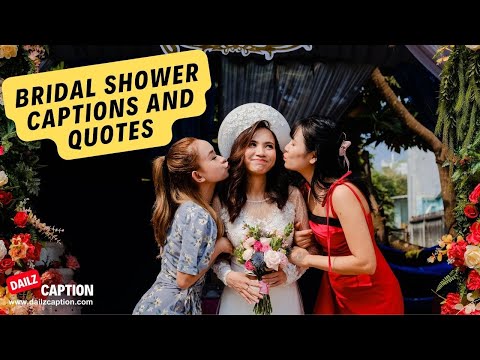 Bridal Shower Captions For Instagram | Bridal Shower Quotes #bridalshower #captionsideas #captions
