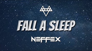 NEFFEX - Fall Asleep (Lyrics)