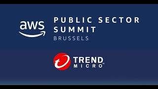AWS Public Sector Summit Brussels – Trend Micro Sponsor Spotlight