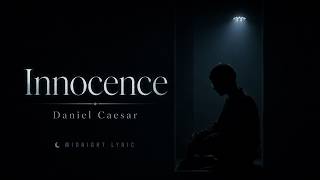 Daniel Caesar - Innocence | Lyrics
