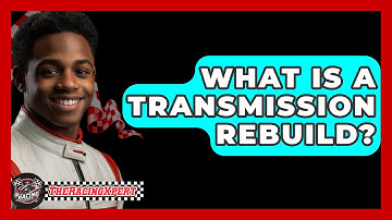 What Is A Transmission Rebuild? - The Racing Xpert