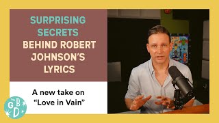 Celebrity GBD31: Let's Talk Lyrics ("Love in Vain," by Robert Johnson) Profile