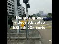 Hongkong bus videos ctb volvo b8l ctb 20a corls