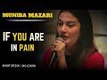 Transform pain into power  muniba mazari motivational speech