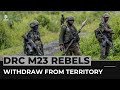 M23 rebels pledge to wit.raw from eastern drc town