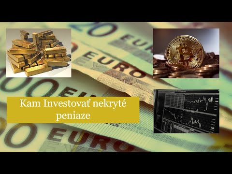 Video: Kam Teraz Investovať