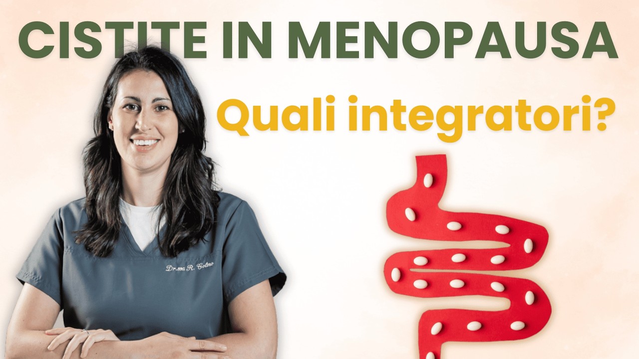Cistite in menopausa: quali integratori?