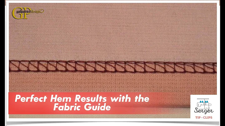 Perfect Hem Results with the Fabric Guide