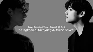 Sezer Sarıgöz & Tekir - Sarılsak Mı Artık by Jungkook & Taehyung Ai Voice (Cover) Resimi